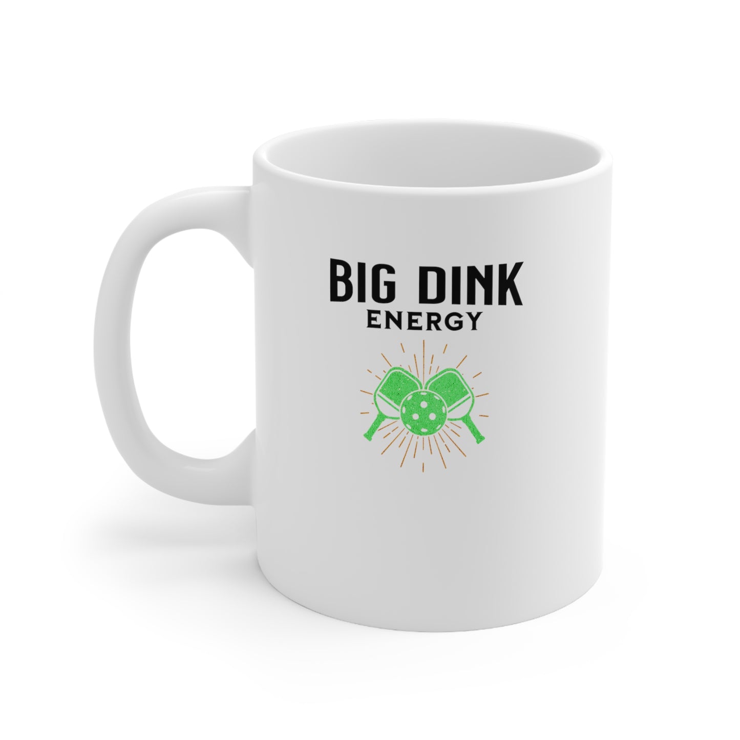 Big Dink Energy – Coffee & Pickleball Custom Mug