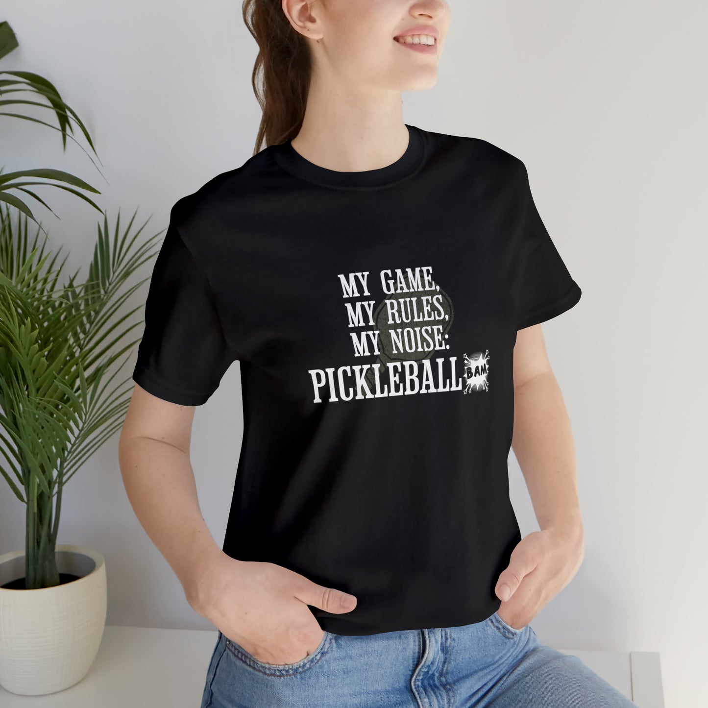 Assertive Pickleball T-Shirt: My Noise