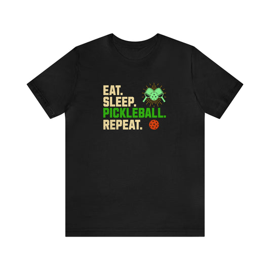 Eat. Sleep. Pickleball. Repeat. Pickleball Lifestyle Shirt