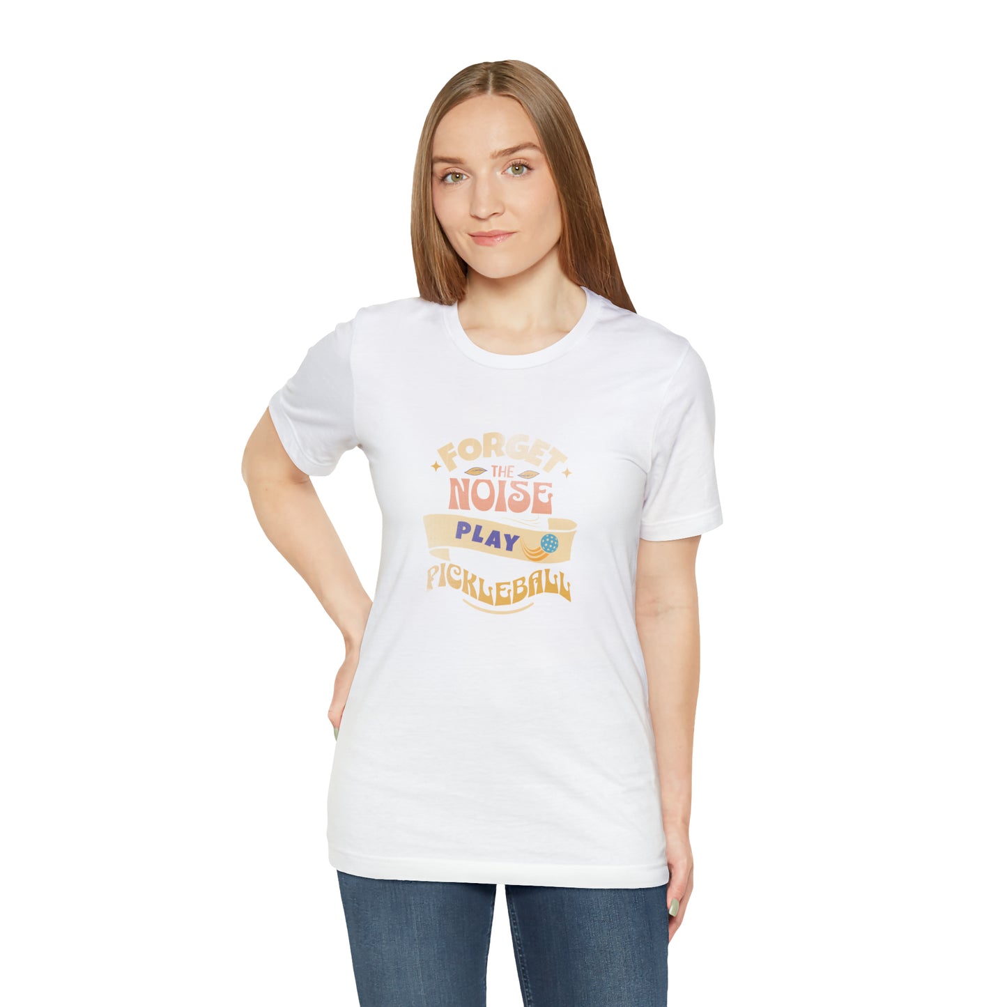Forget the Noise, Play Pickleball – T-Shirt for Pickleball Lovers