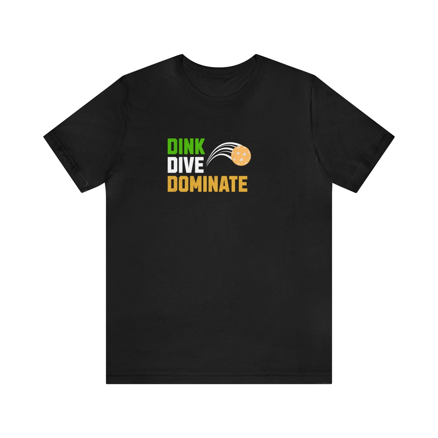 Dink Dive Dominate Pickleball Premium Shirt