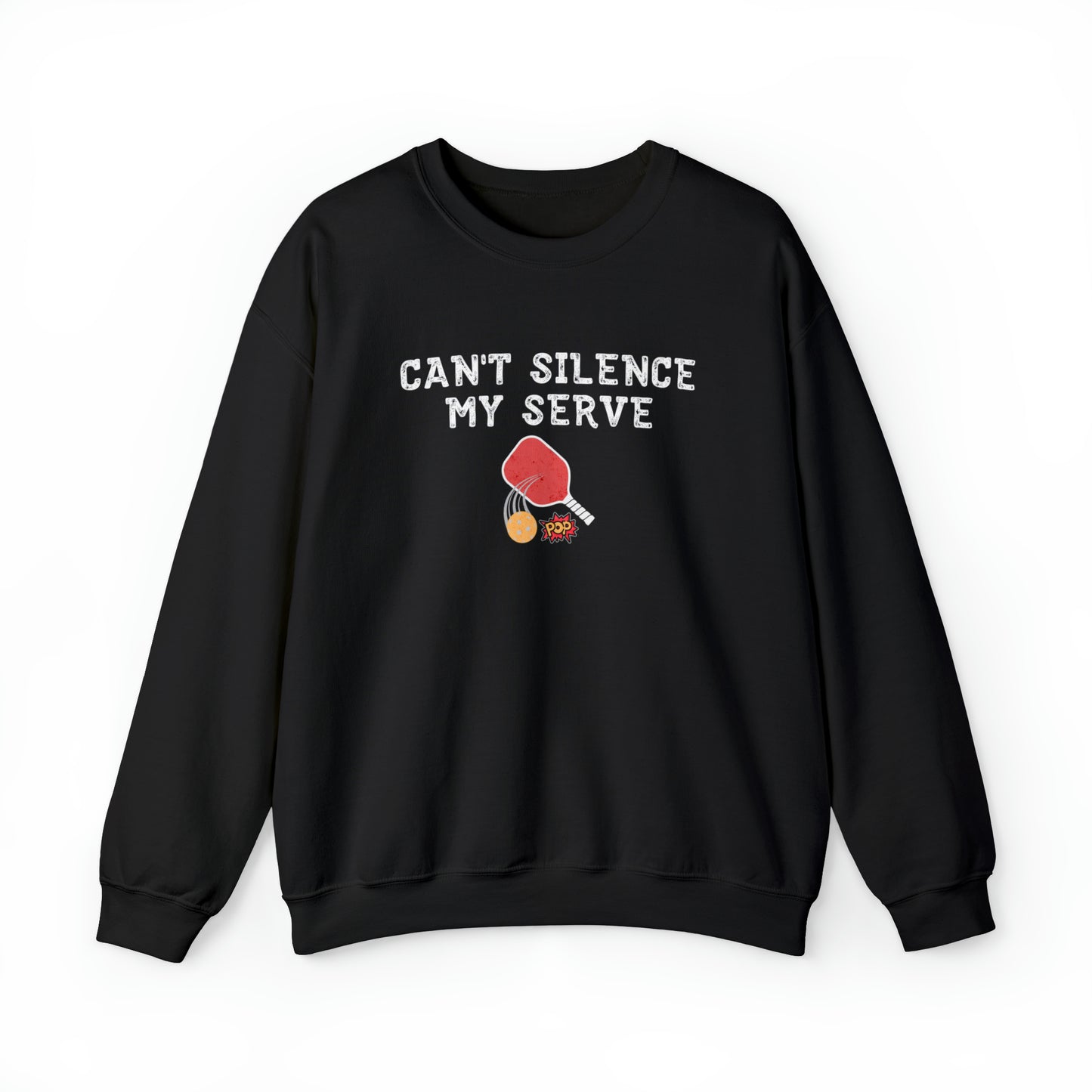 Can't Silence My Serve Pickleball Noise Sweatshirt