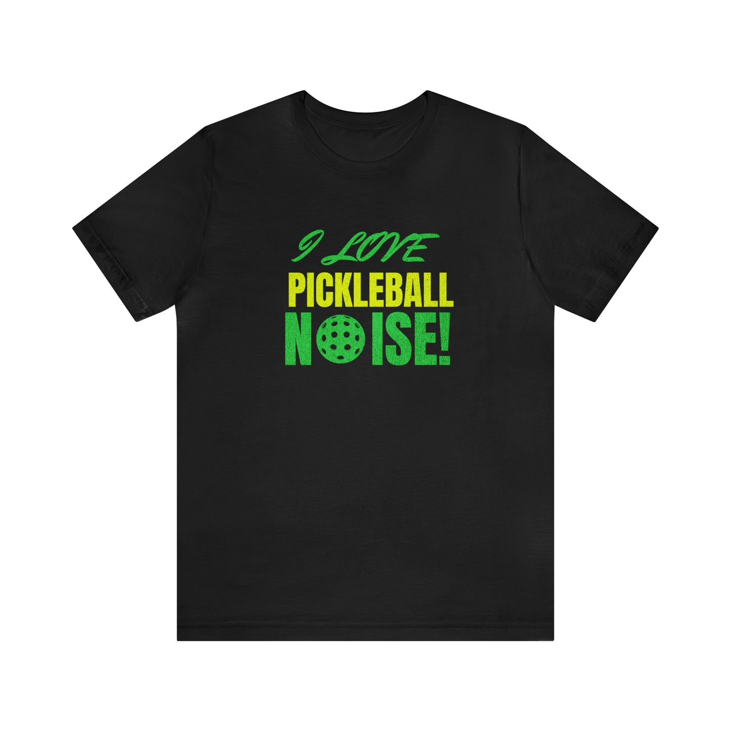 Proud Pickleball Noise T-Shirt