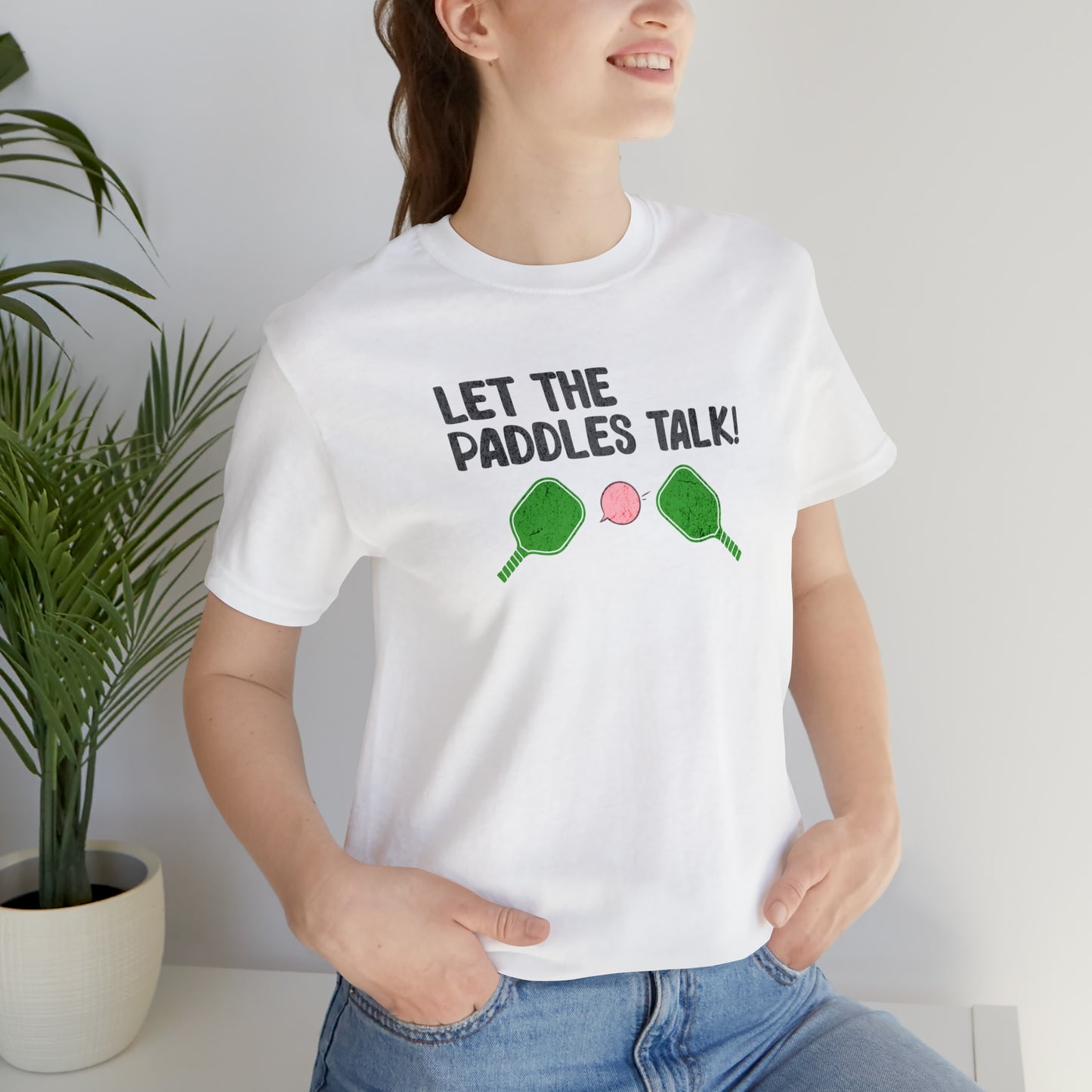 Let the Paddles Talk - Pickleball Noise T-Shirt