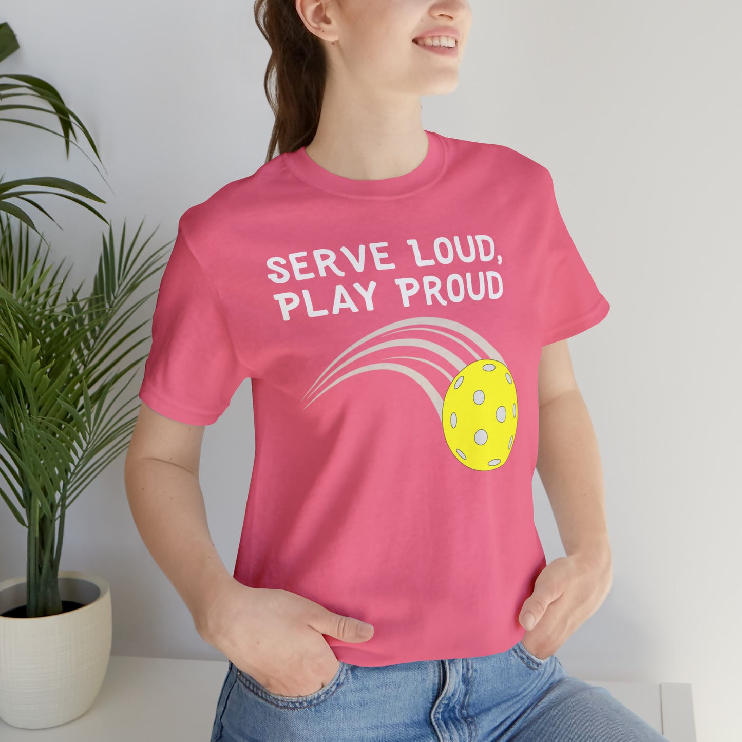 Serve Loud, Play Proud - Pickleball Noise T-Shirt