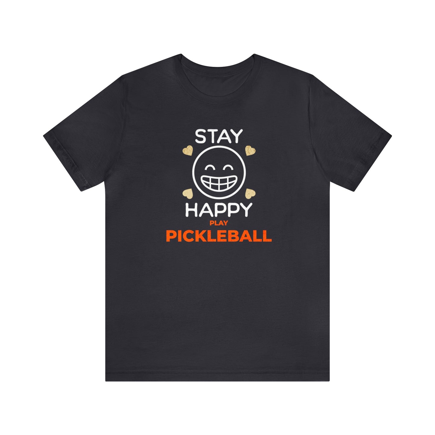 Stay Happy - Play Pickleball Enthusiast's Shirt