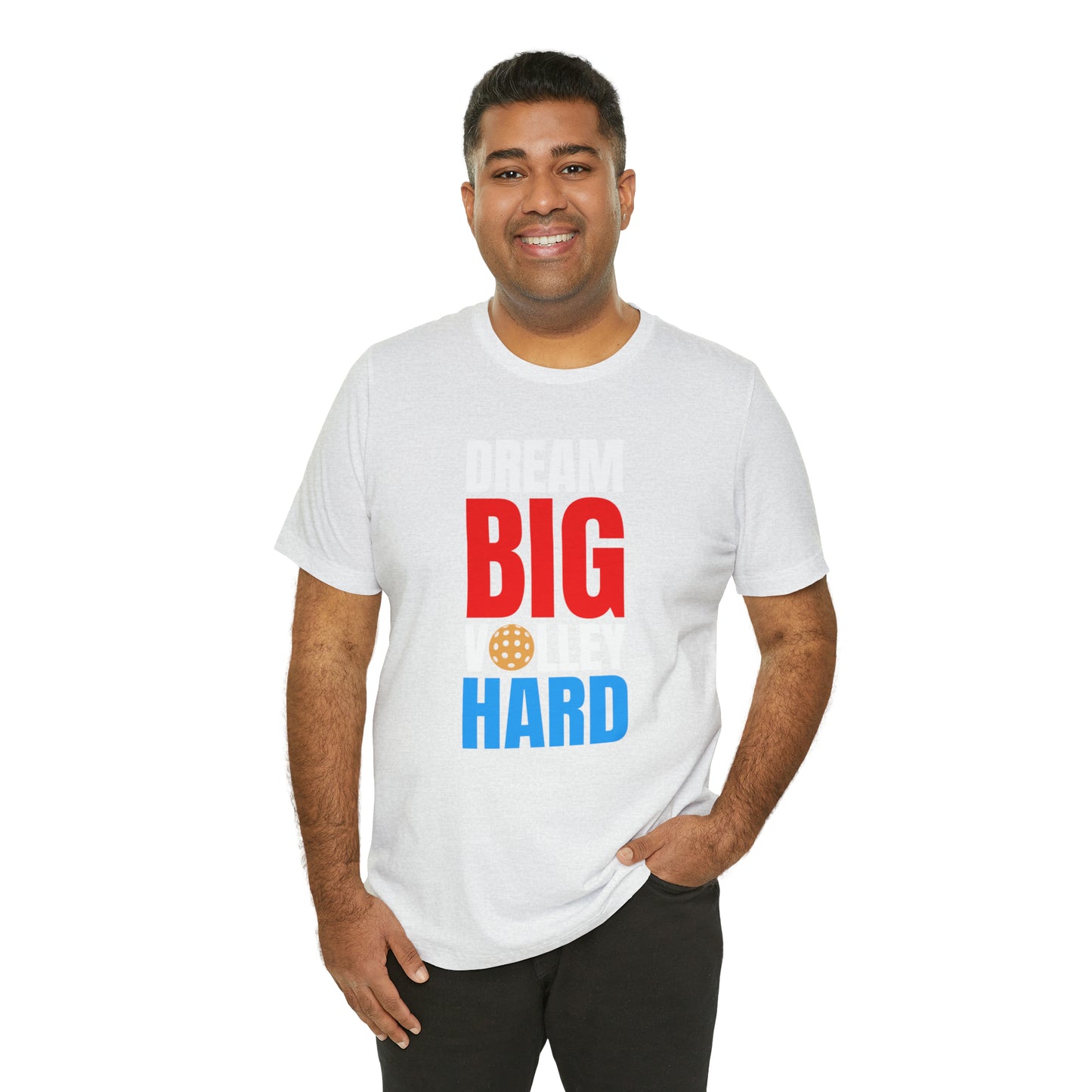 Dream Big, Volley Hard Pickleball T-Shirt