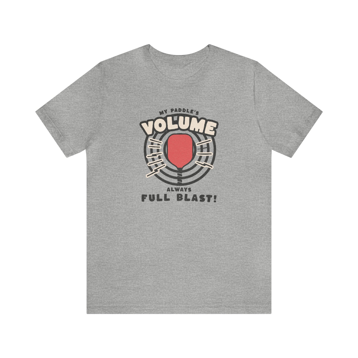 Pickleball Volume: Always Full Blast T-Shirt