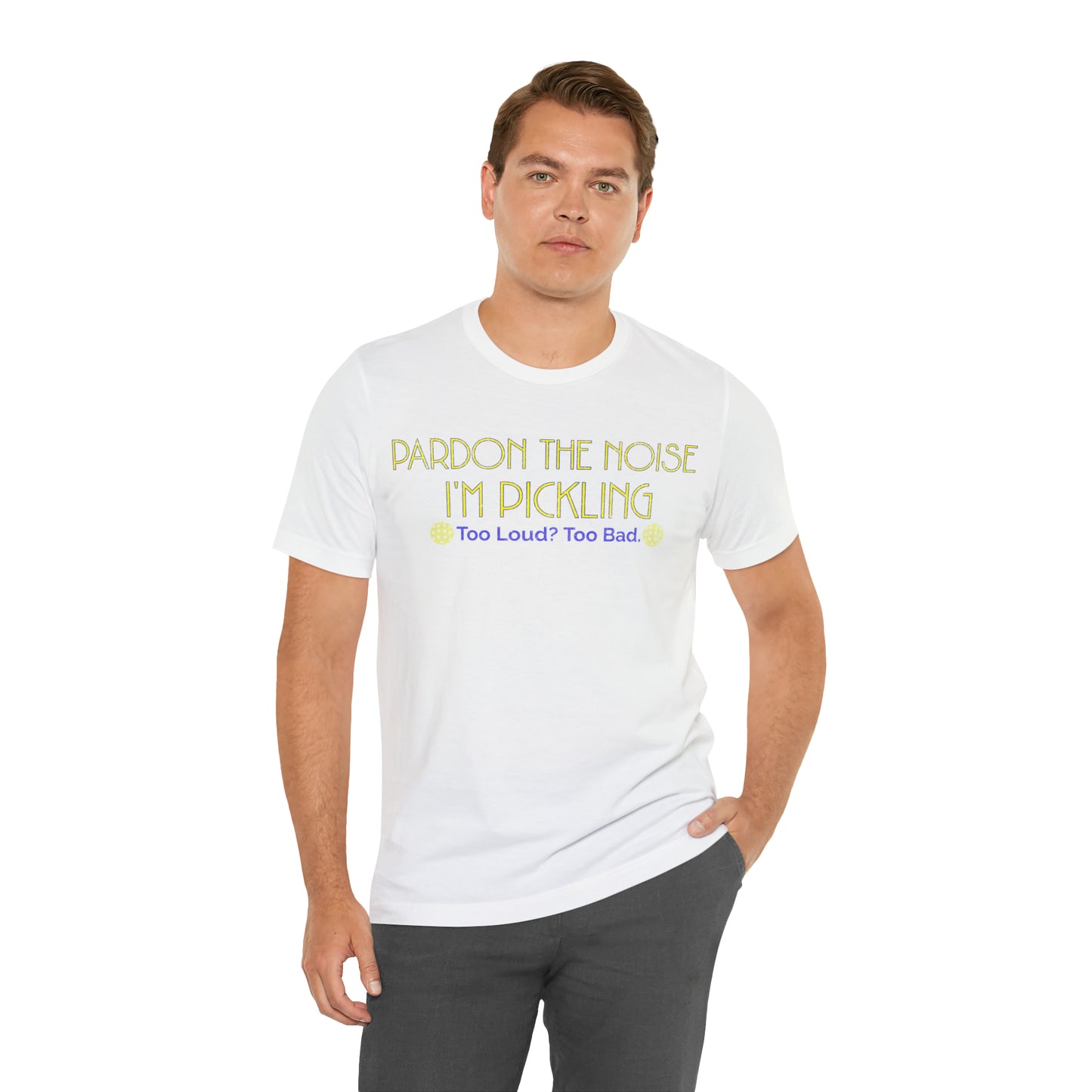 Pardon the Noise, I'm Pickling: Pickleball T-Shirt
