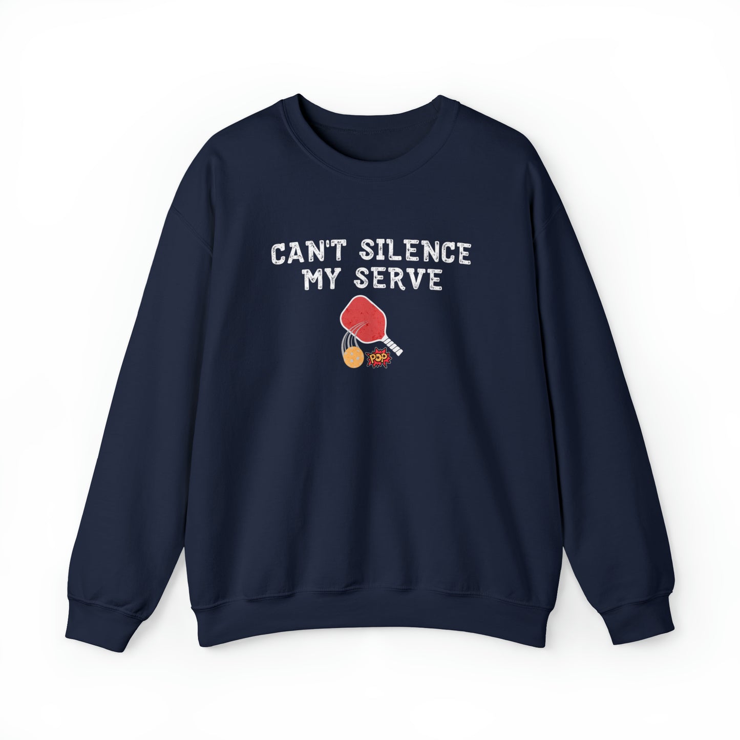 Can't Silence My Serve Pickleball Noise Sweatshirt
