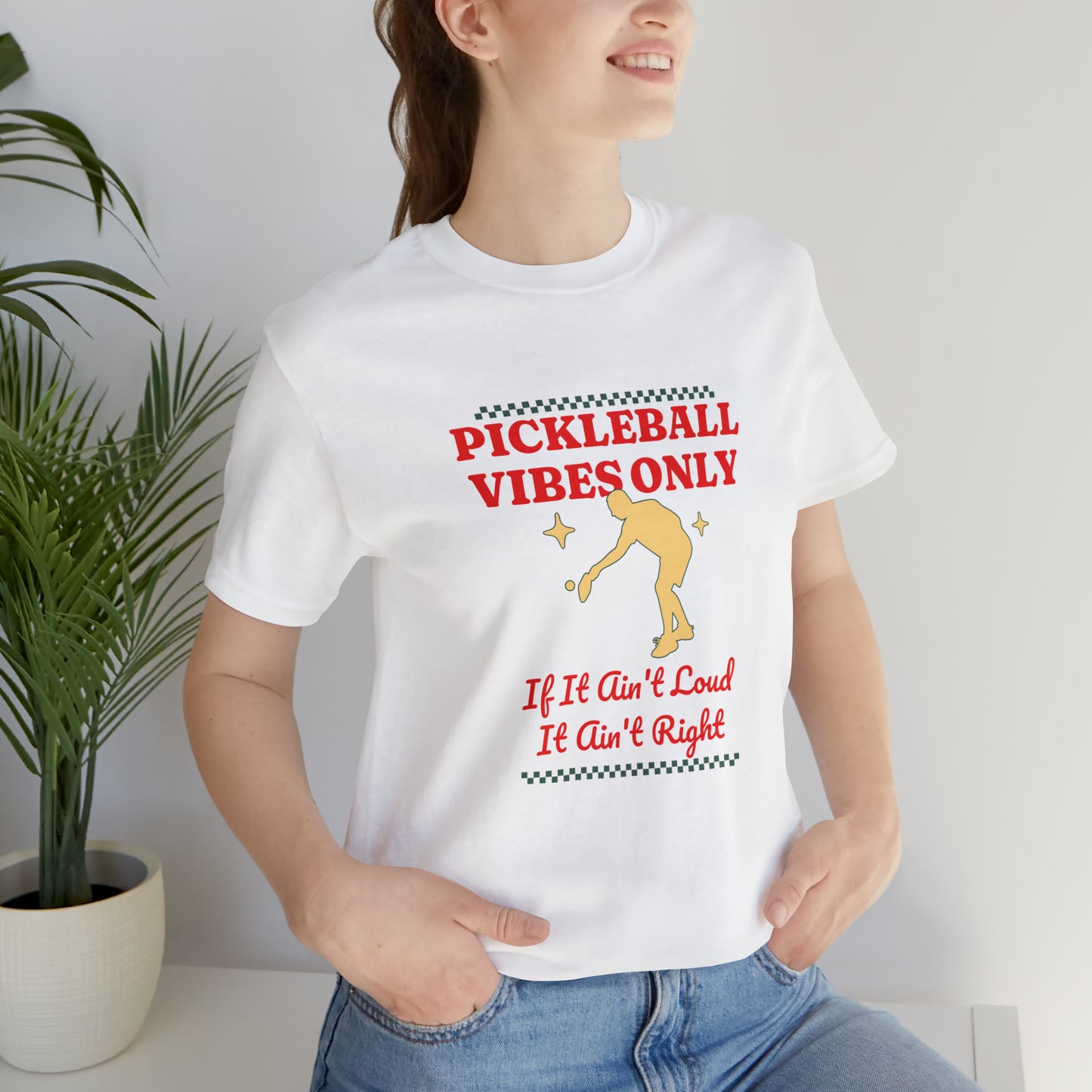 Pickleball Vibes Only T-Shirt Embrace the Noise