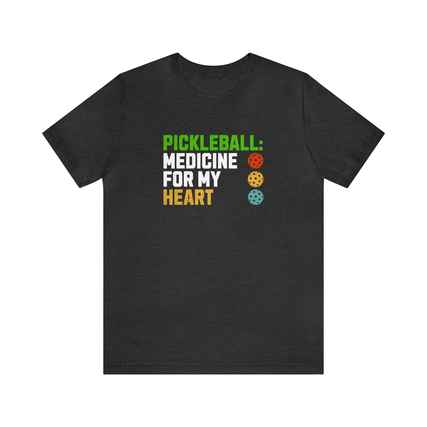 Pickleball, Medicine for My Heart T-Shirt