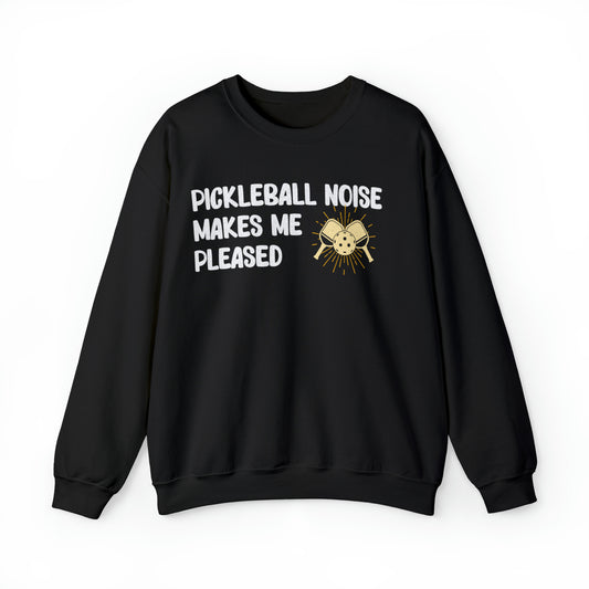 Pickleball Noise Makes Me Pleased, Pickleball Noise Sweatshirt