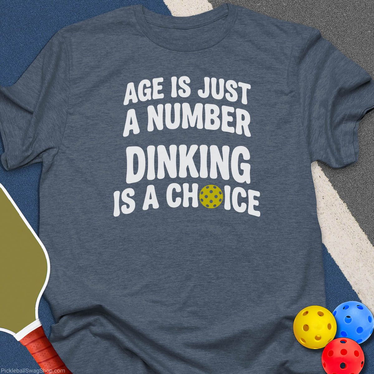 Age Is Just a Number Pickleball T-Shirt - Heather Indigo