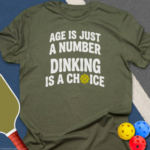 Age Is Just a Number Pickleball T-Shirt - Military Green