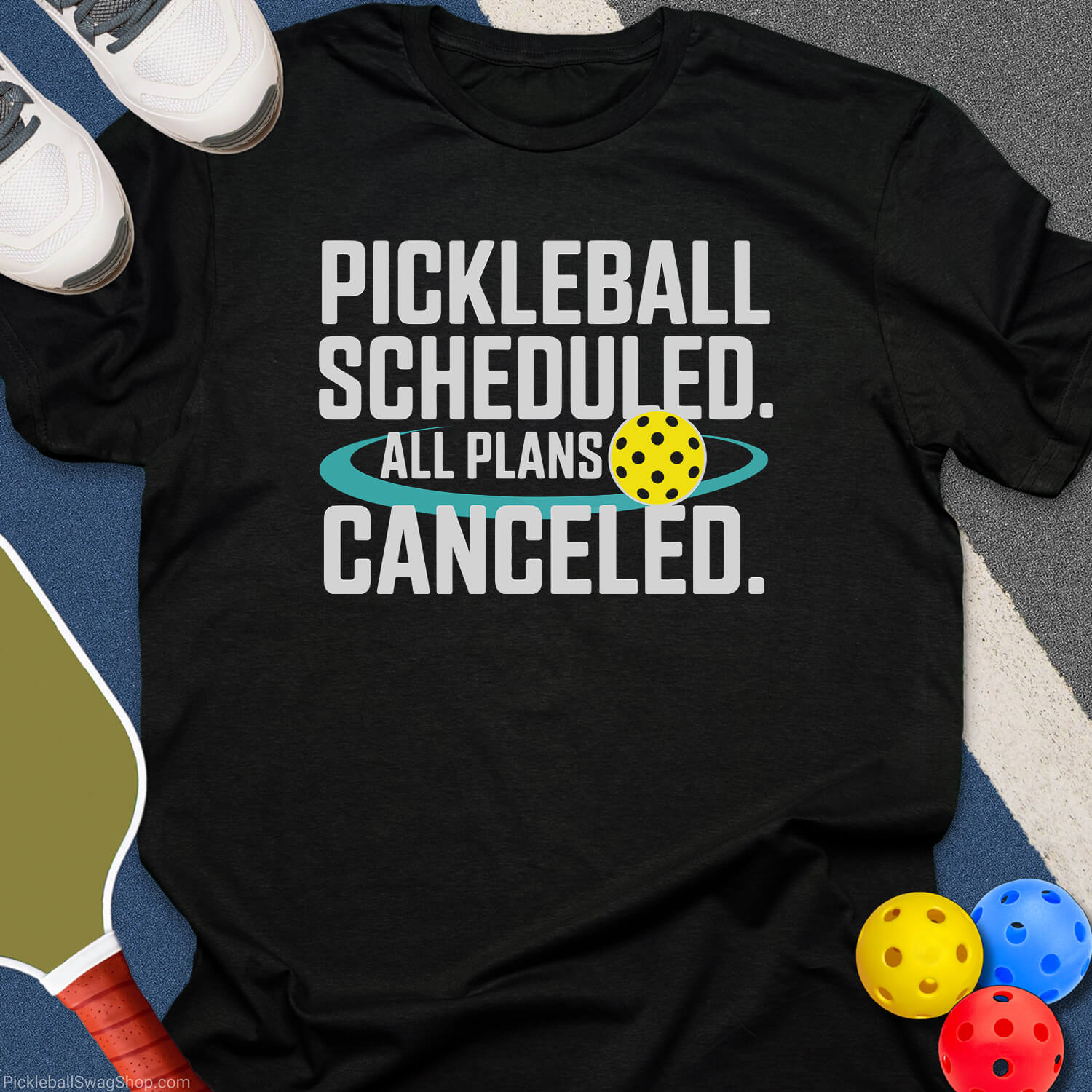 Pickleball Plans Canceled T-Shirt