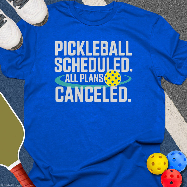 Pickleball Plans Canceled T-Shirt