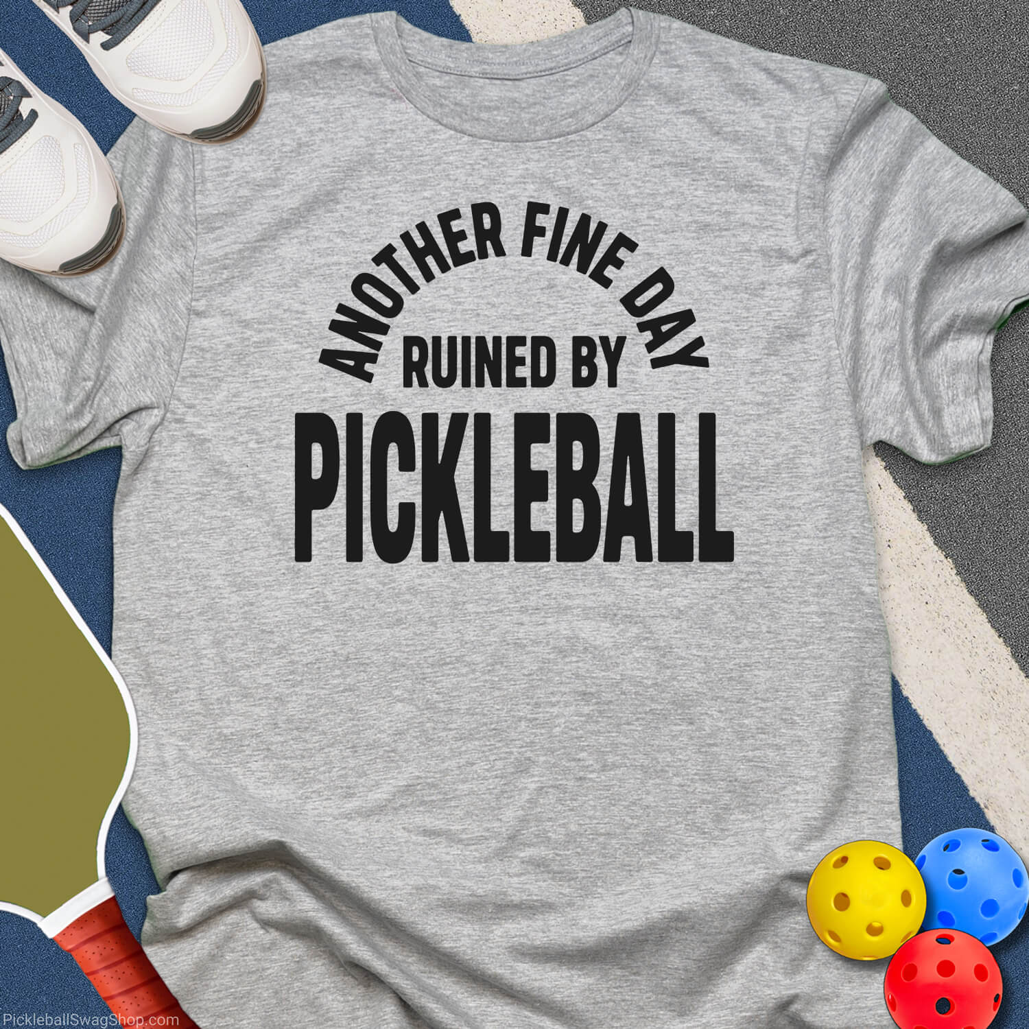Day Ruined by Pickleball T-Shirt