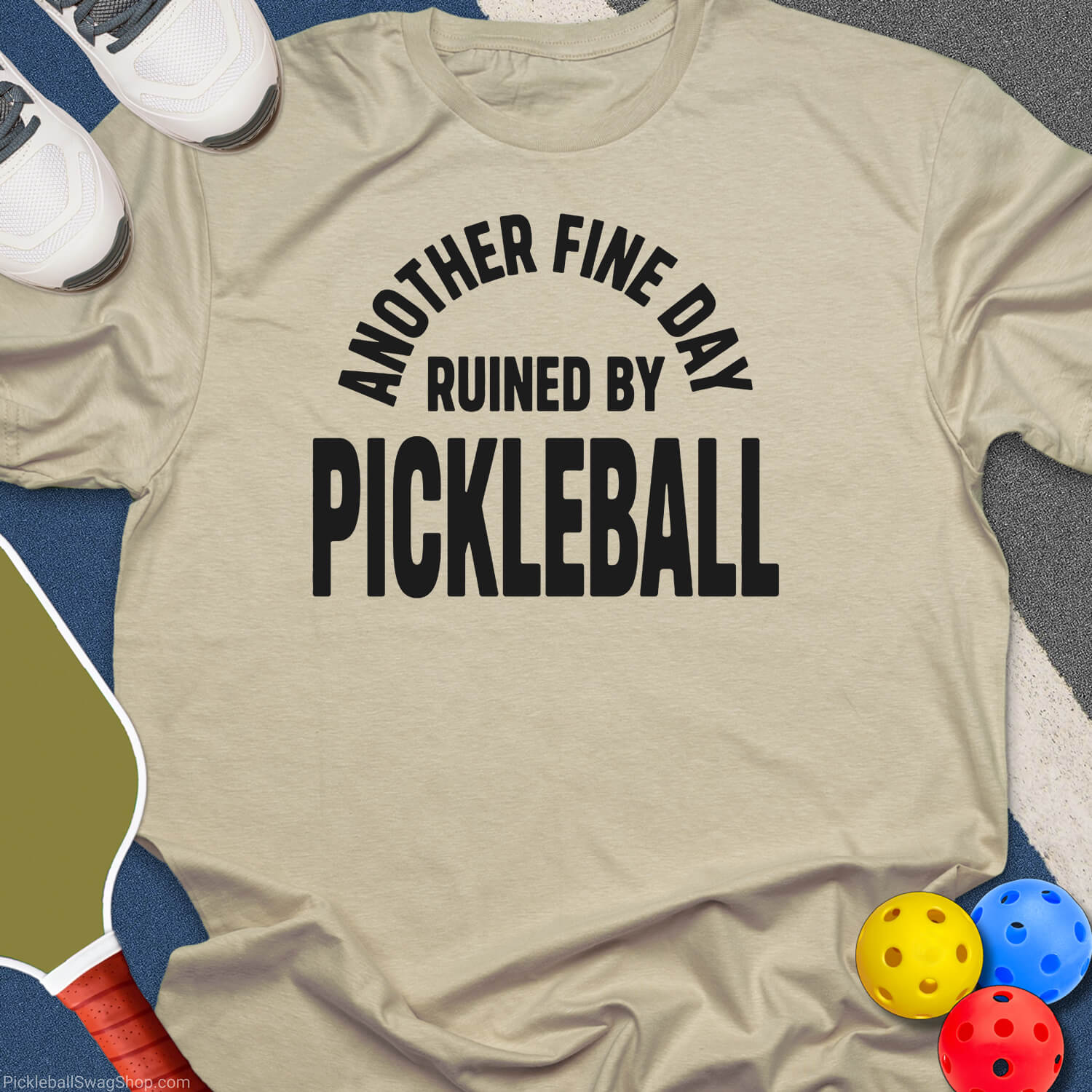Day Ruined by Pickleball T-Shirt