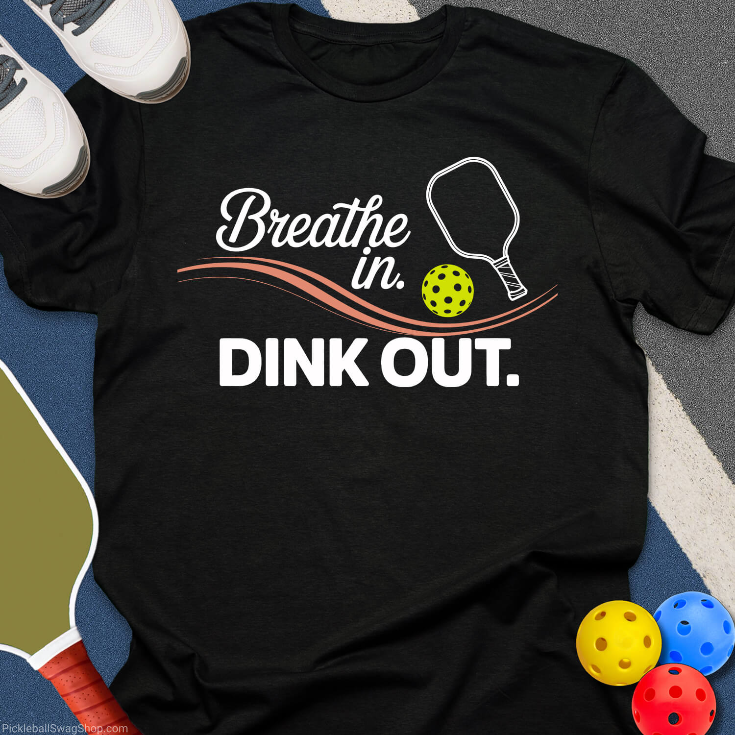 Dink Out Breathe T-Shirt