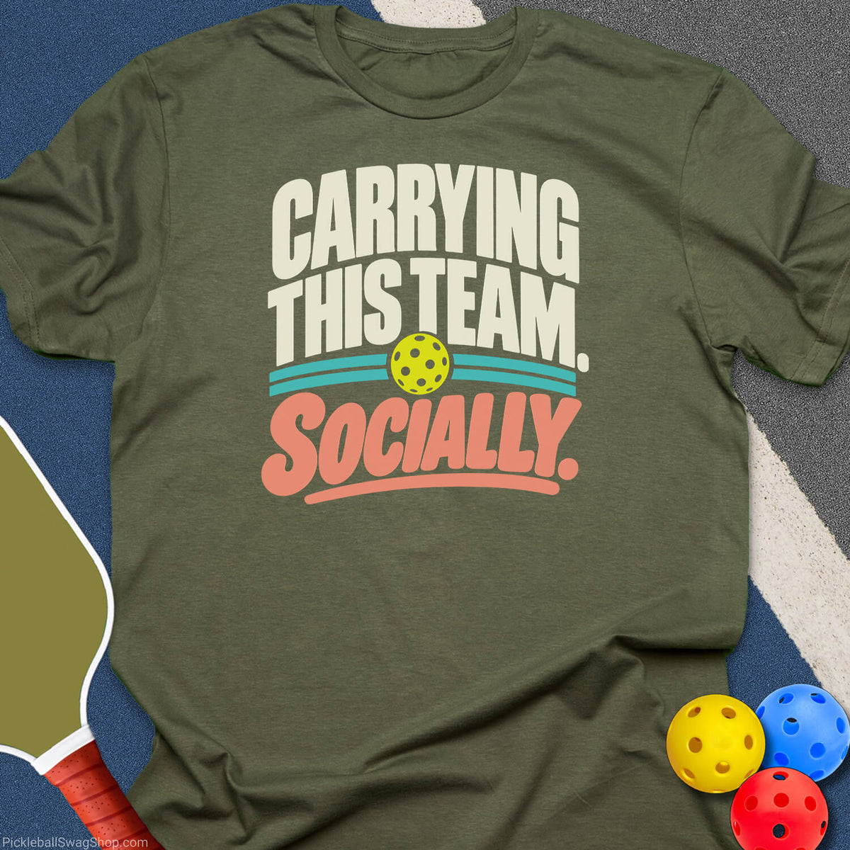 Carrying This Team Socially T-Shirt - Military Green
