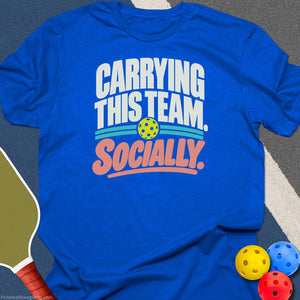 Carrying This Team Socially T-Shirt