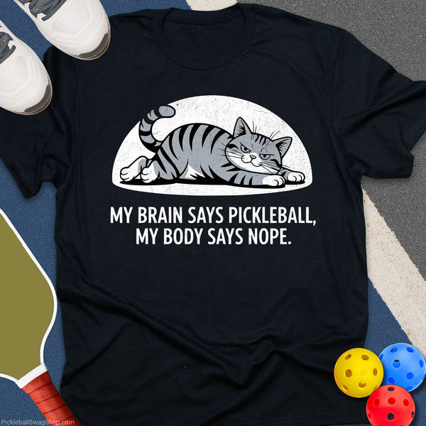 Brain Says Pickleball T-Shirt
