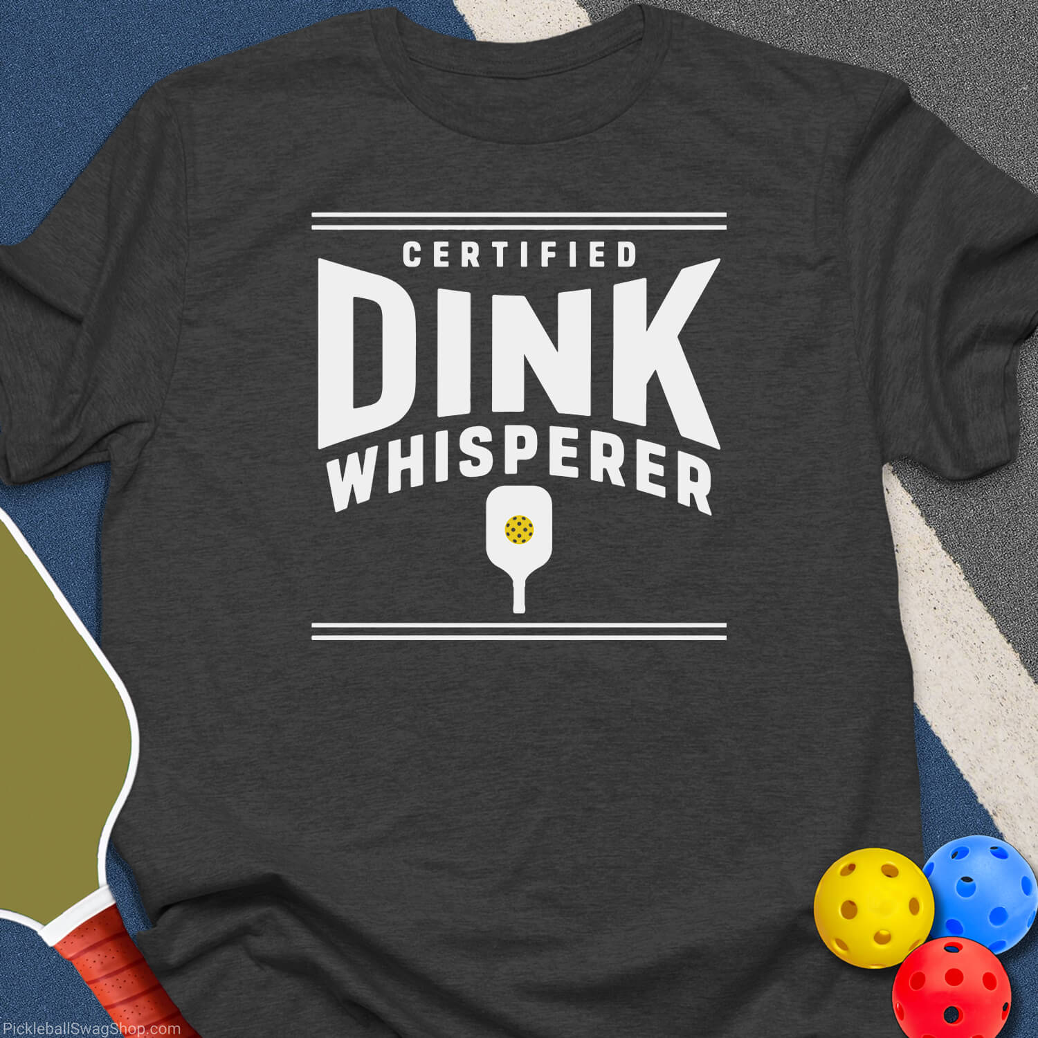 Certified Dink Whisperer T-Shirt