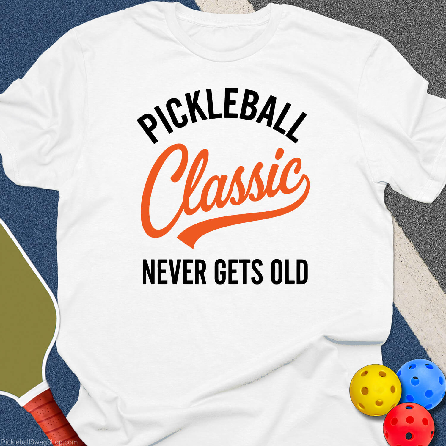 Pickleball Classic Never Old T-Shirt - White