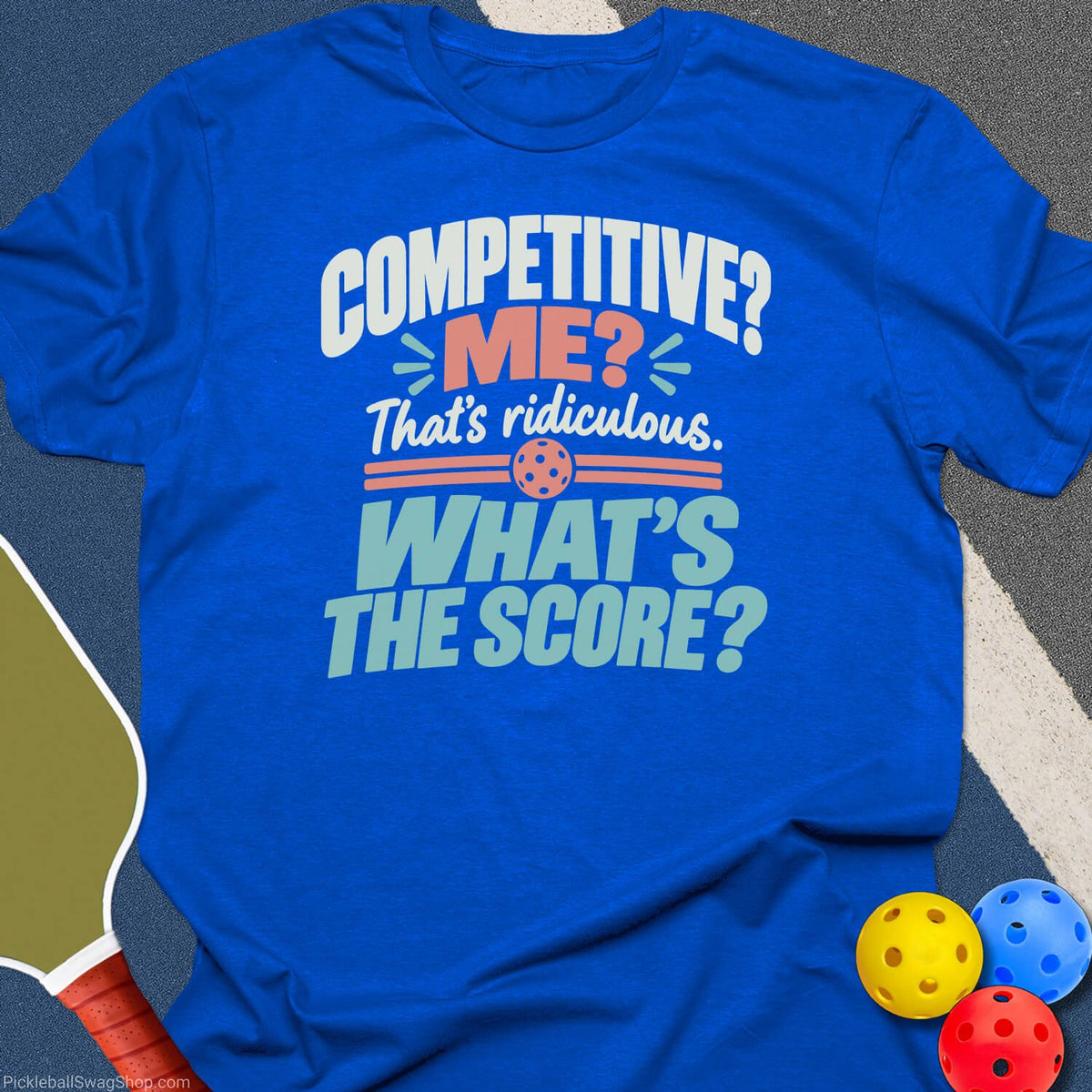 Competitive Me Pickleball T-Shirt