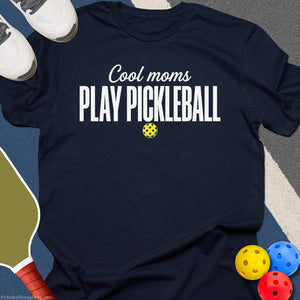 Cool Moms For Pickleball T-Shirt