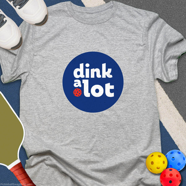 Dink A Lot T-Shirt