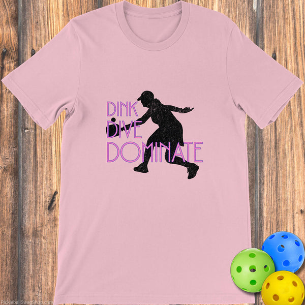 Dink, Dive, Dominate T-Shirt