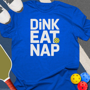 Dink Eat Nap T-Shirt