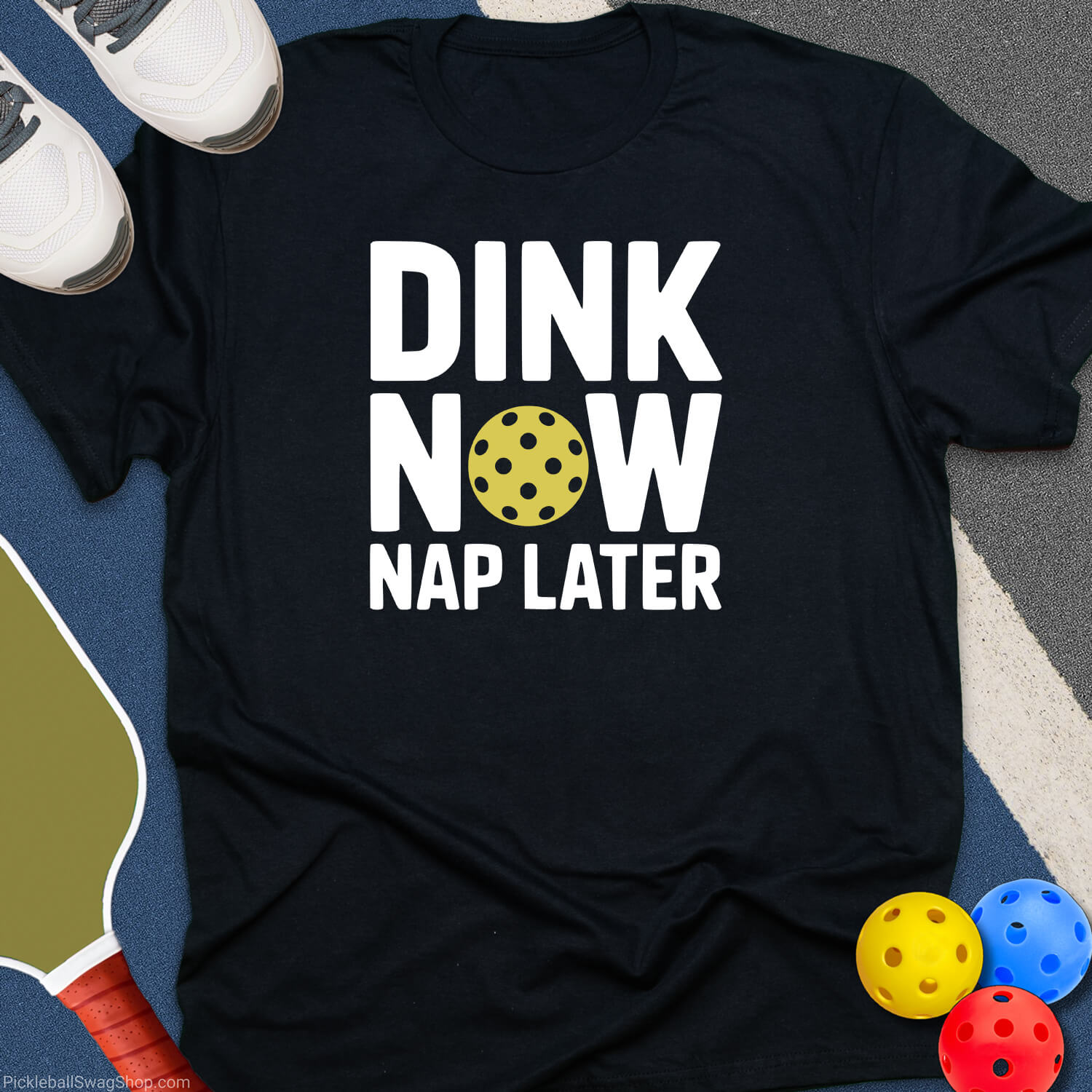 Dink Now Nap Later T-Shirt