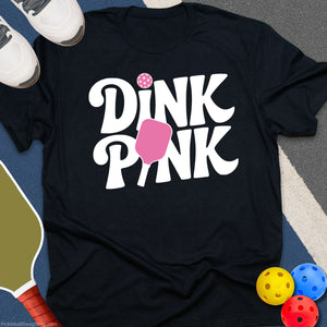 Dink Pink Pickleball T-Shirt