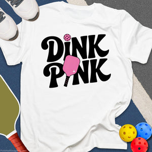 Dink Pink Pickleball T-Shirt