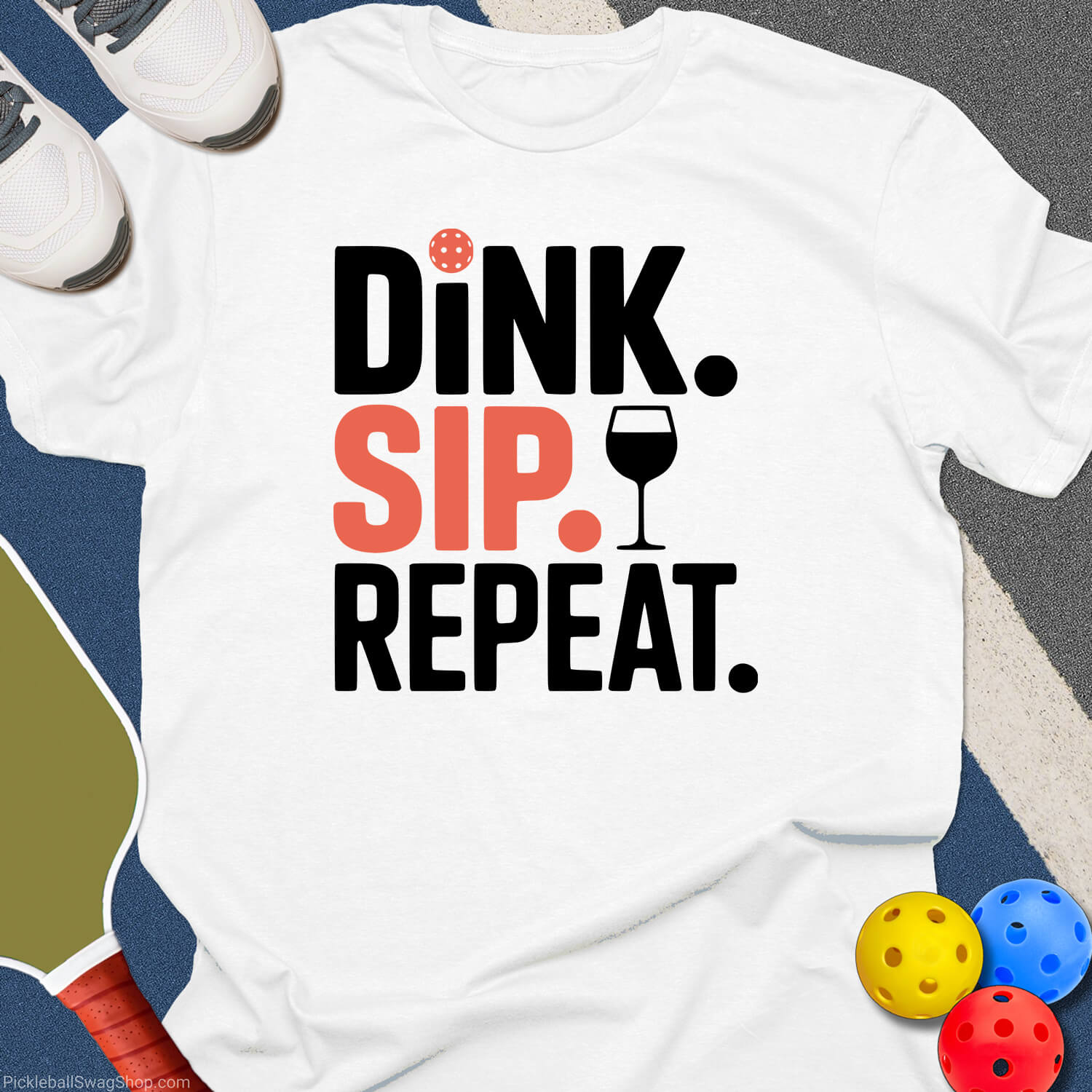 Dink. Sip. Repeat. Pickleball T-Shirt