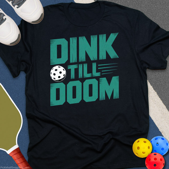 Dink Till Doom T-Shirt