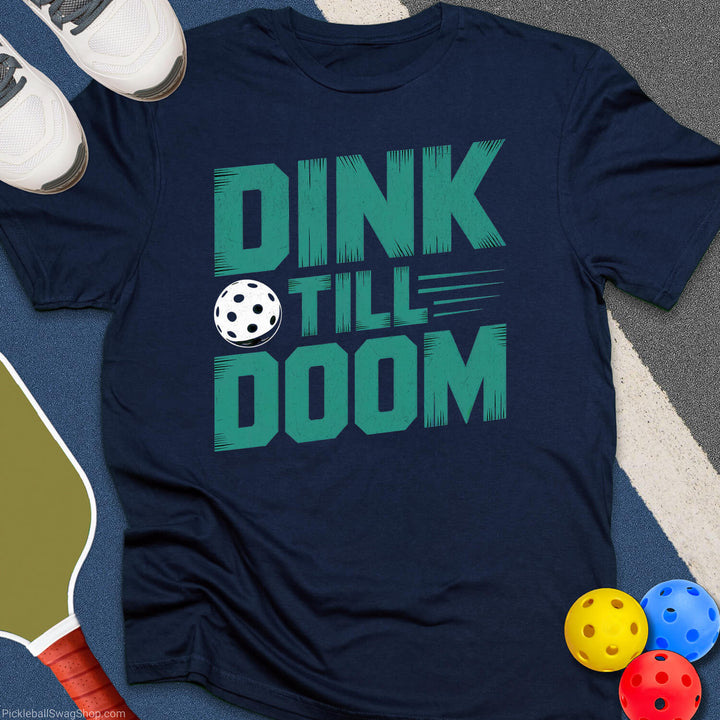 Dink Till Doom T-Shirt