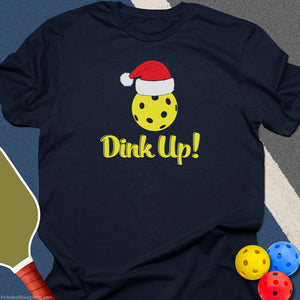 Dink Up Pickleball T-Shirt