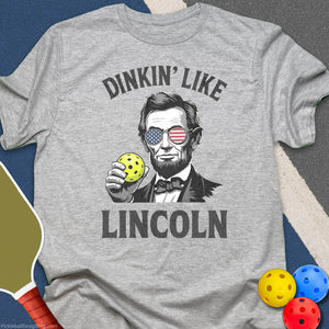 Dinkin' Like Lincoln T-Shirt