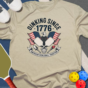 Dinking Since 1776 T-Shirt
