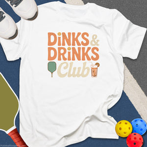 Dink & Drinks Club T-Shirt