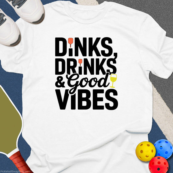 Dinks Drinks Good Vibes T-Shirt