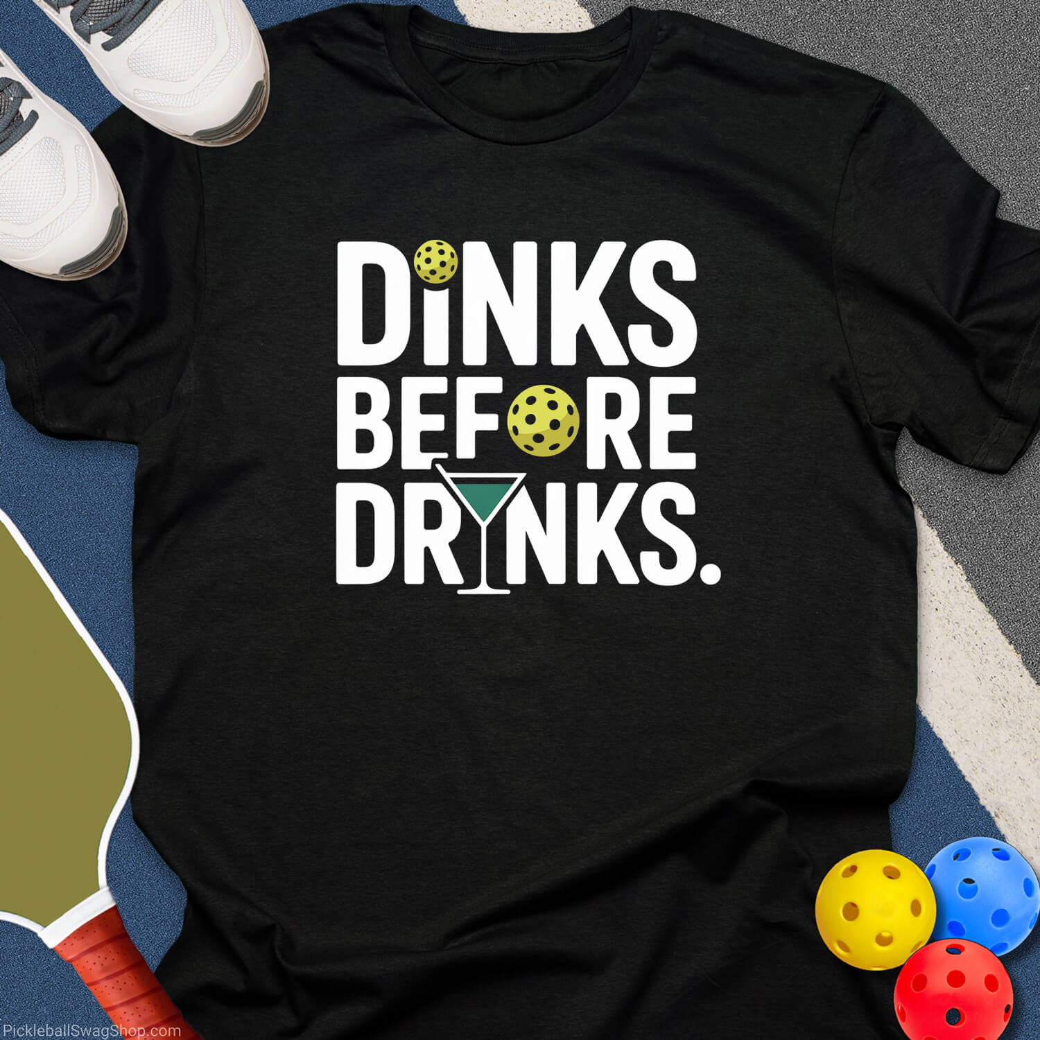 Dinks Before Drinks T-Shirt