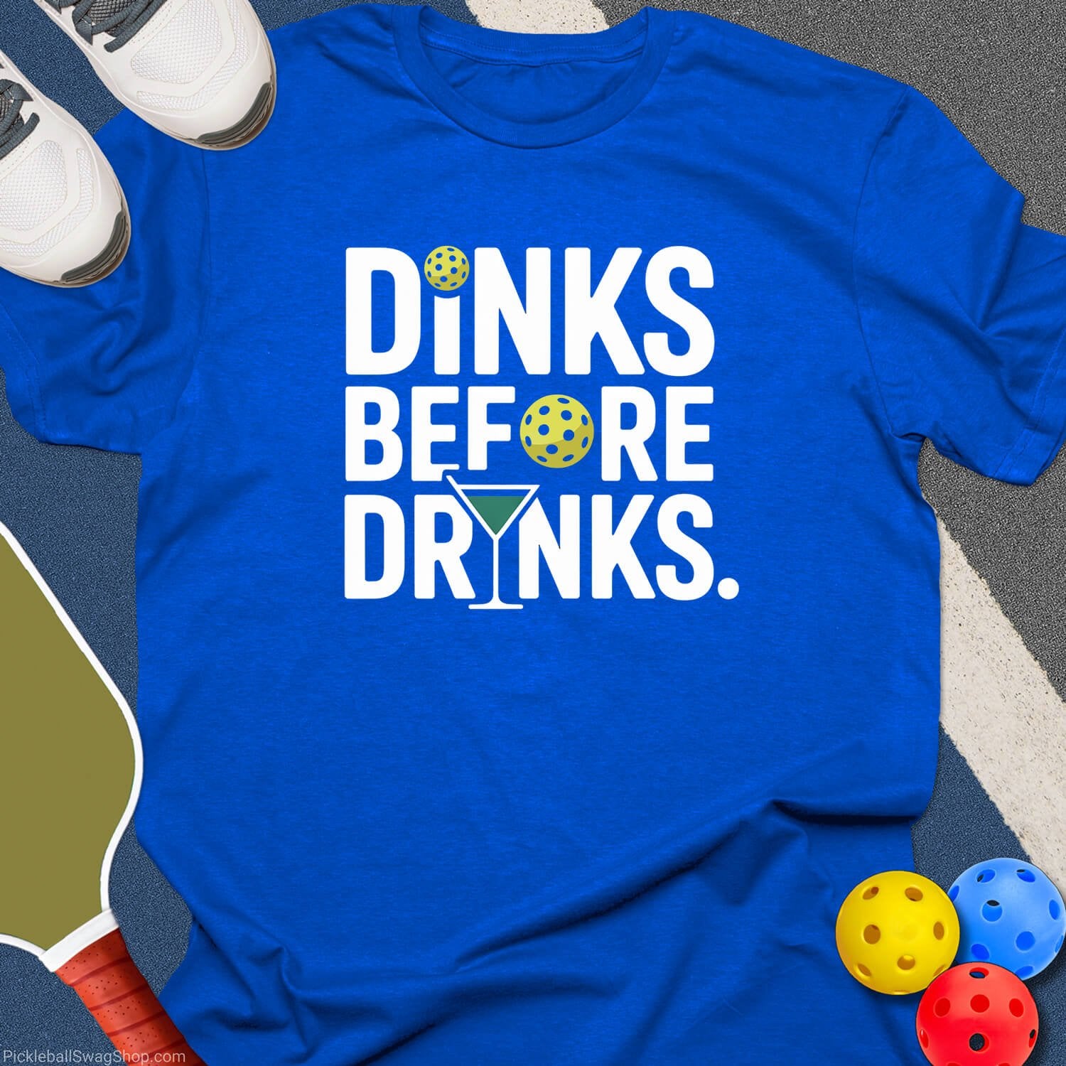 Dinks Before Drinks T-Shirt