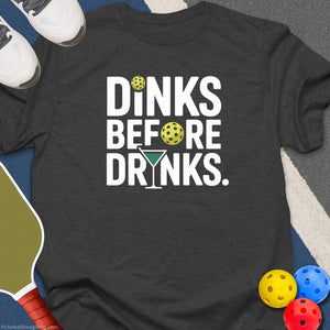 Dinks Before Drinks T-Shirt