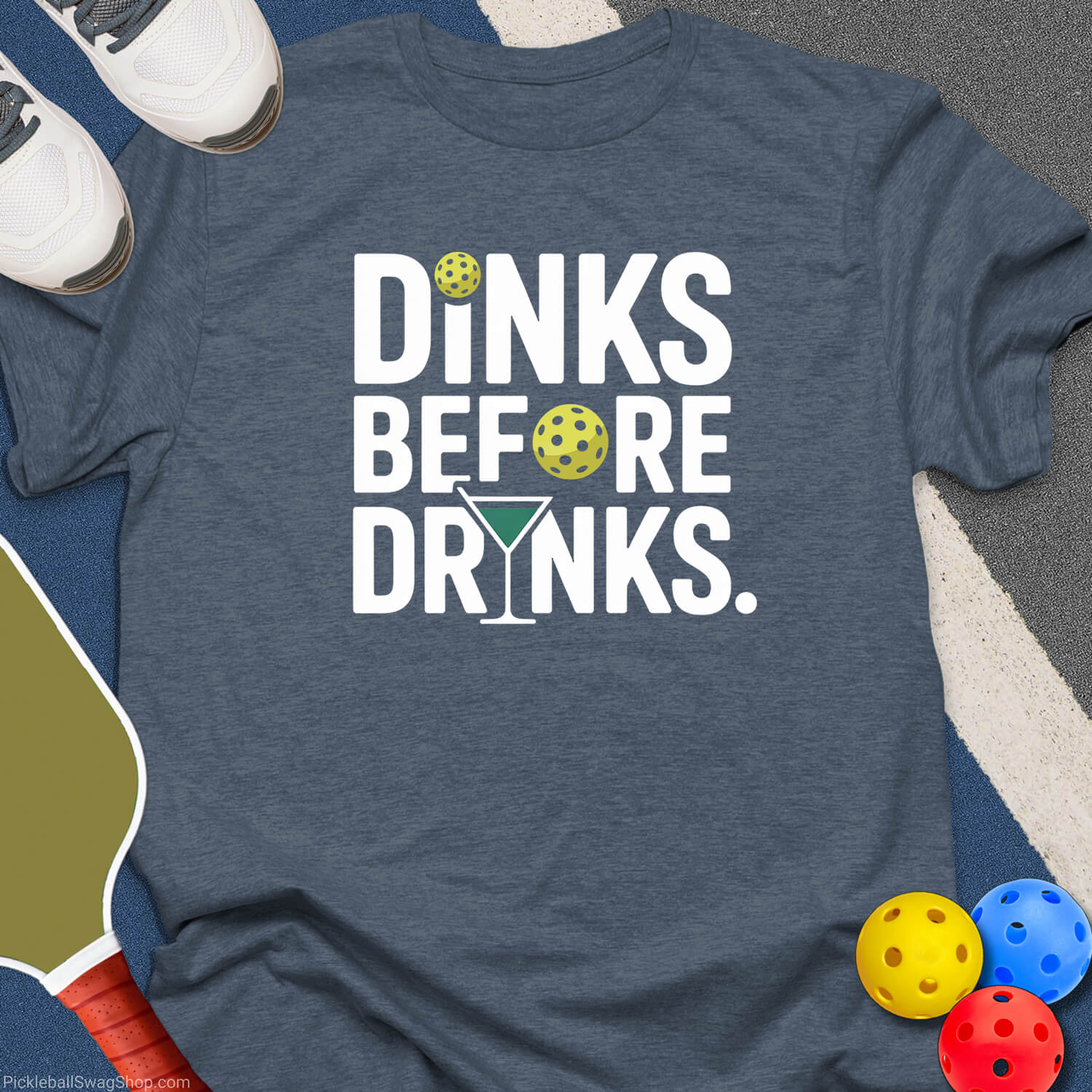 Dinks Before Drinks T-Shirt