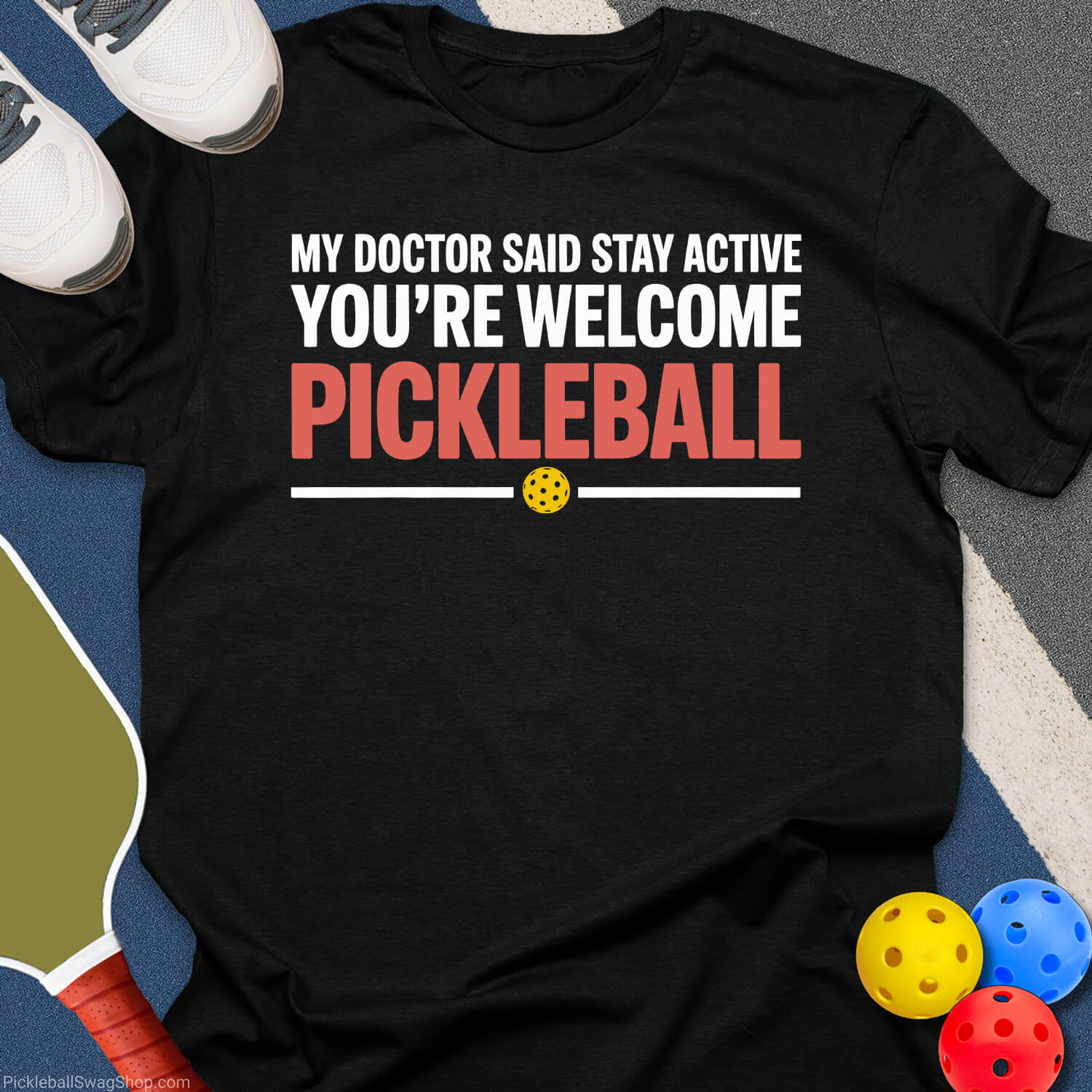 Doctor Said Stay Active T-Shirt